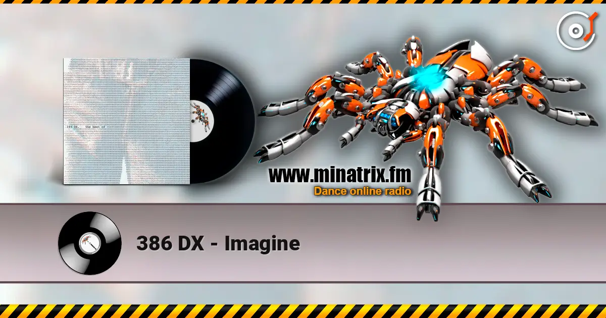 386 DX - Imagine listen online in high quality | Minatrix.FM
