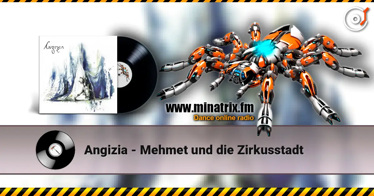Angizia - Mehmet und die Zirkusstadt escuchar online en alta calidad | Minatrix.FM