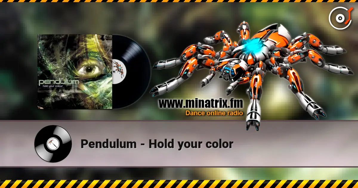 Pendulum - Hold your color escuchar online en alta calidad | Minatrix.FM