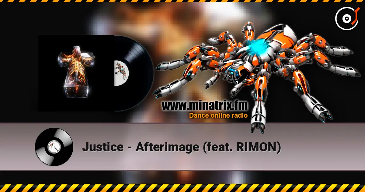 Justice - Afterimage (feat. RIMON) escuchar online en alta calidad | Minatrix.FM