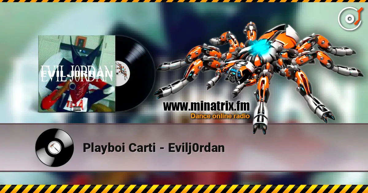 Playboi Carti - Evilj0rdan escuchar online en alta calidad | Minatrix.FM