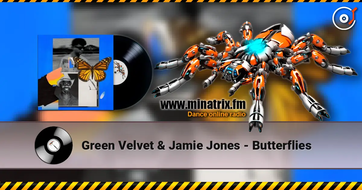 Green Velvet & Jamie Jones - Butterflies escuchar online en alta calidad | Minatrix.FM