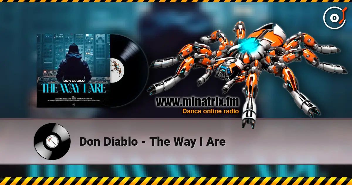 Don Diablo - The Way I Are escuchar online en alta calidad | Minatrix.FM
