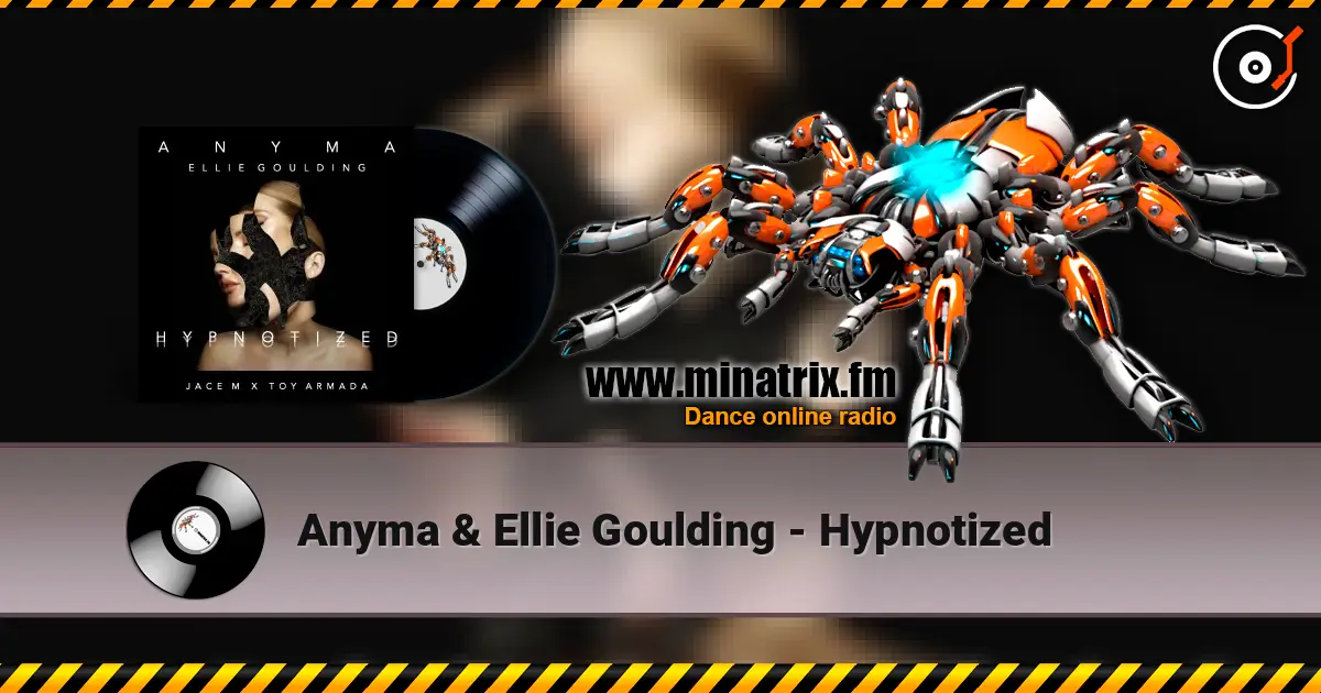 Anyma & Ellie Goulding - Hypnotized escuchar online en alta calidad | Minatrix.FM