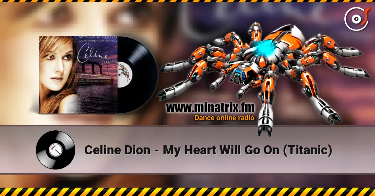 Celine Dion - My Heart Will Go On (Titanic) escuchar online en alta calidad | Minatrix.FM