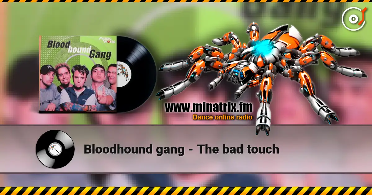 Bloodhound gang - The bad touch escuchar online en alta calidad | Minatrix.FM