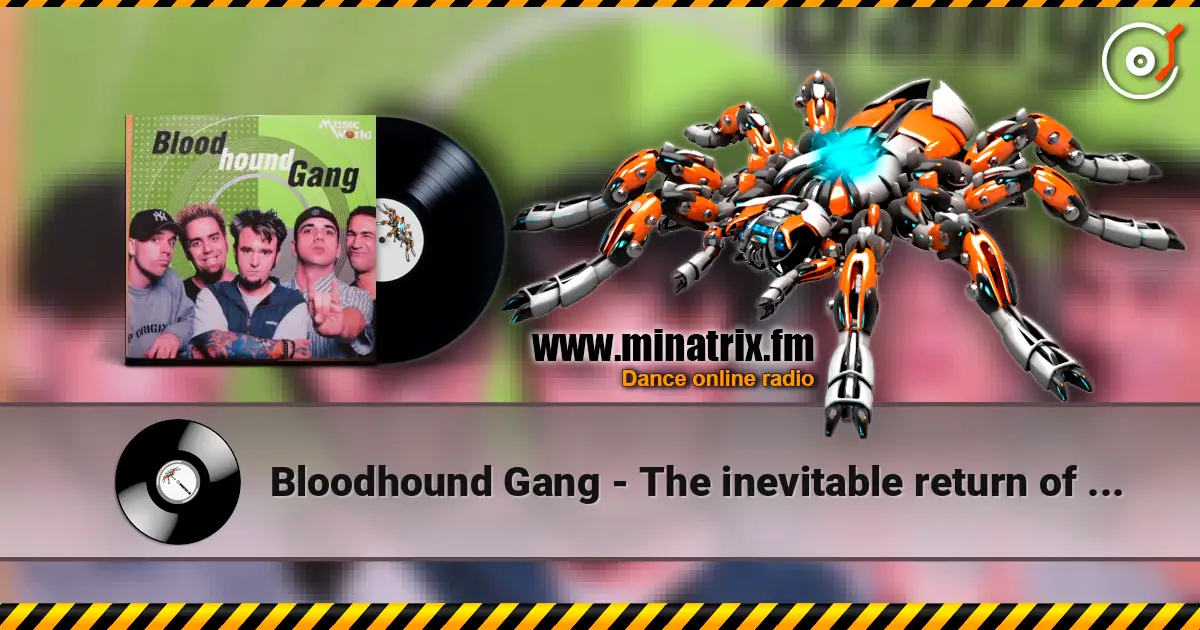 Bloodhound Gang - The inevitable return of the great white dope escuchar online en alta calidad | Minatrix.FM