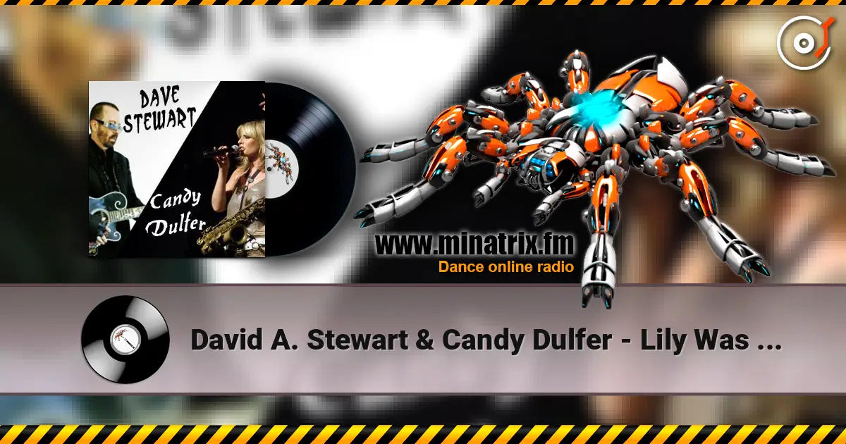 David A. Stewart & Candy Dulfer - Lily Was Here escuchar online en alta calidad | Minatrix.FM