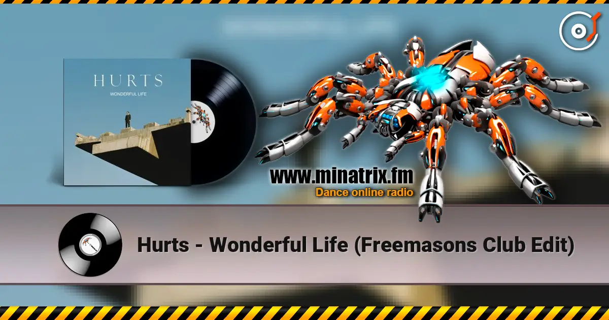 Hurts - Wonderful Life (Freemasons Club Edit) escuchar online en alta calidad | Minatrix.FM