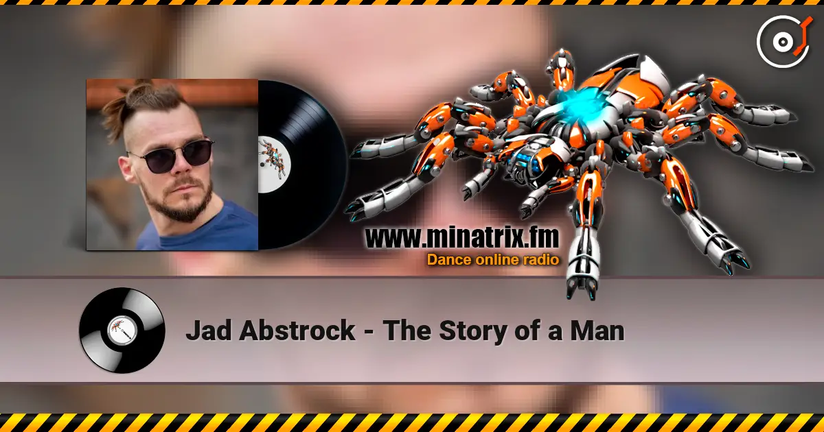 Jad Abstrock - The Story of a Man escuchar online en alta calidad | Minatrix.FM