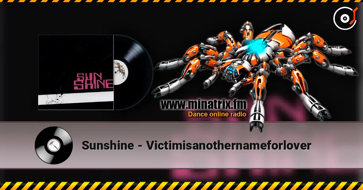 Sunshine - Victimisanothernameforlover слухати онлайн у високій якості | Minatrix.FM