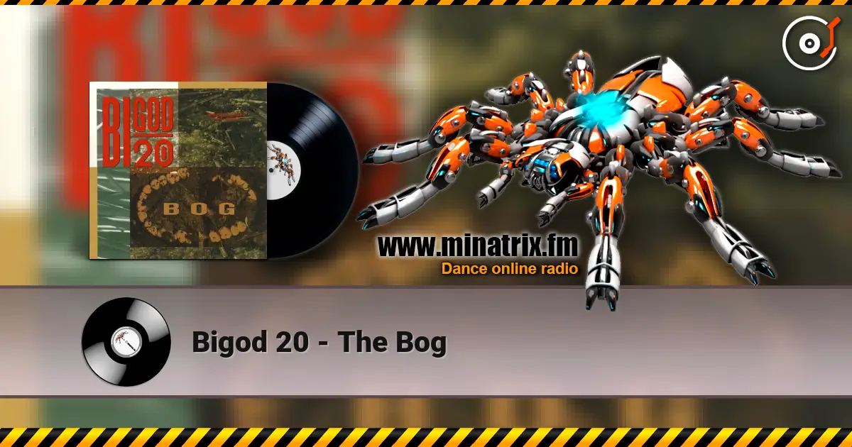 Bigod 20 - The Bog listen online in high quality | Minatrix.FM