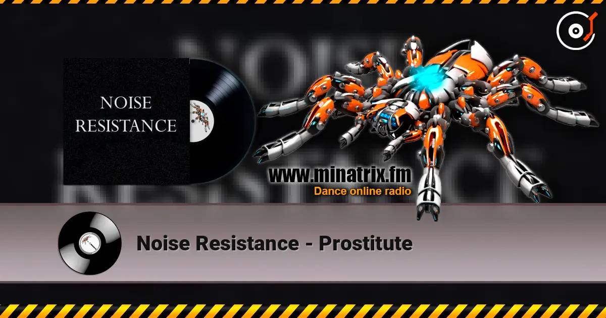 Noise Resistance - Prostitute listen online in high quality | Minatrix.FM