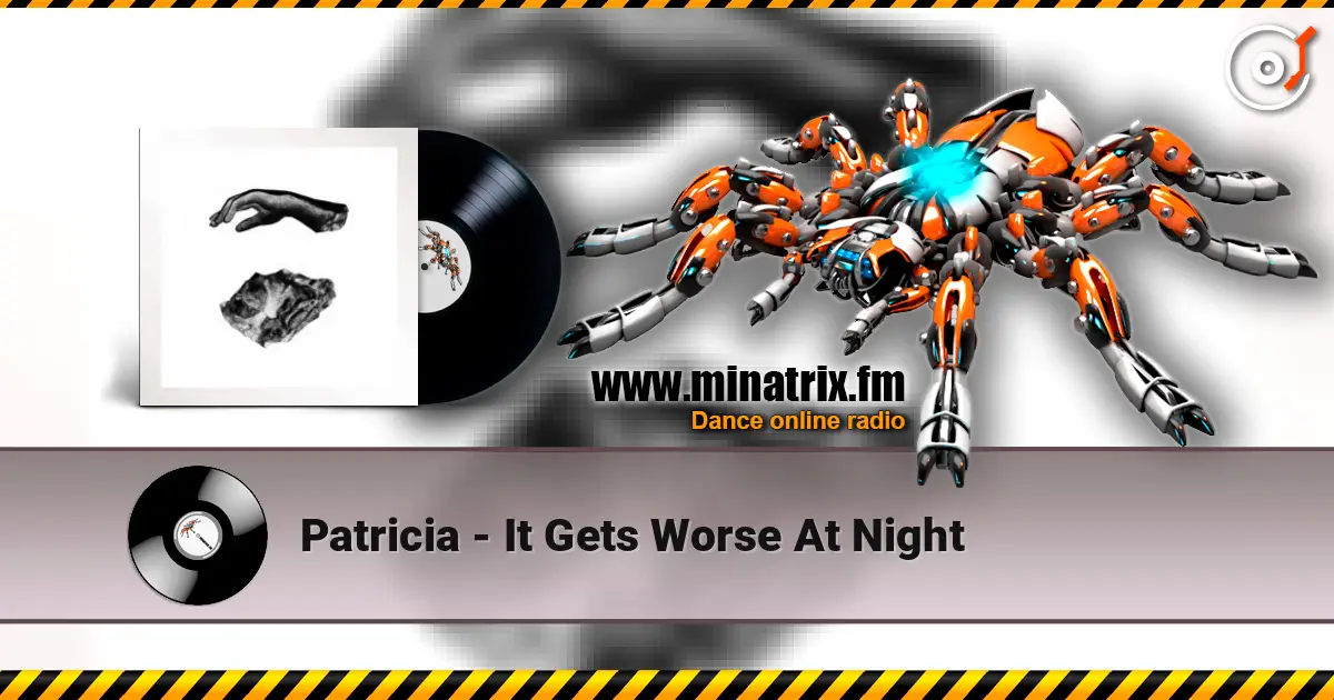 Patricia - It Gets Worse At Night escuchar online en alta calidad | Minatrix.FM