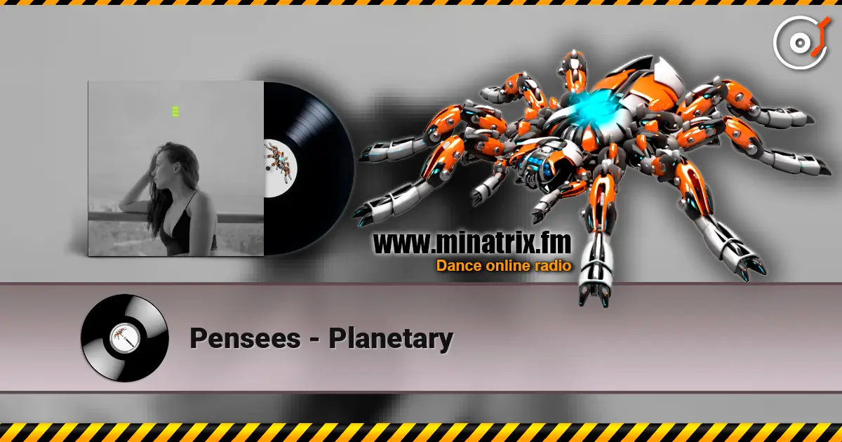 Pensees - Planetary escuchar online en alta calidad | Minatrix.FM