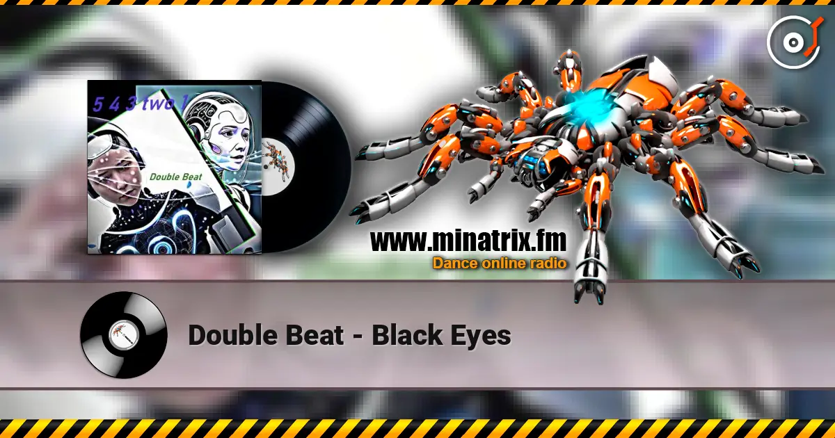 Double Beat - Black Eyes listen online in high quality | Minatrix.FM