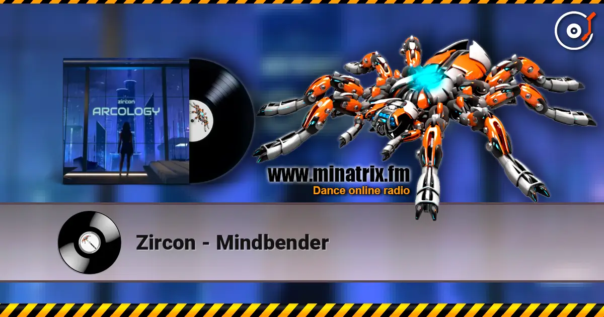 Zircon - Mindbender escuchar online en alta calidad | Minatrix.FM