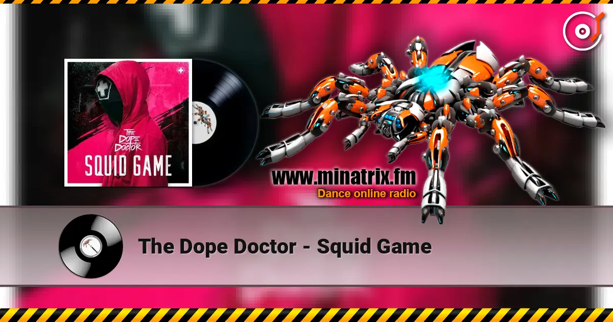 The Dope Doctor - Squid Game escuchar online en alta calidad | Minatrix.FM