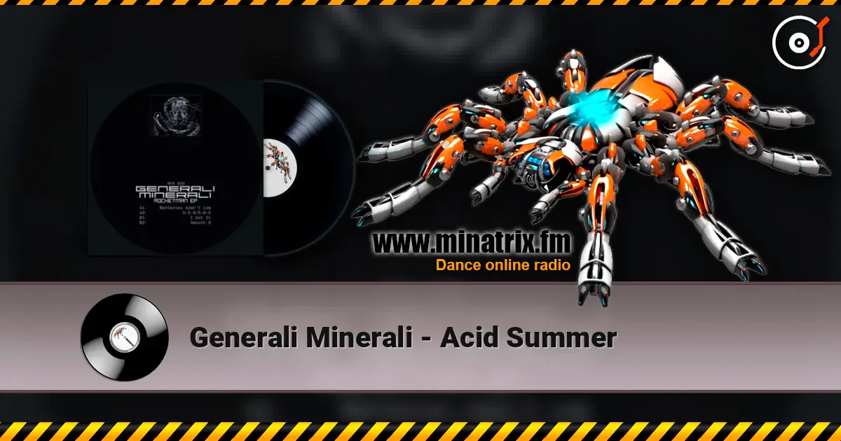 Generali Minerali - Acid Summer escuchar online en alta calidad | Minatrix.FM