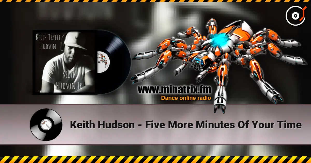 Keith Hudson - Five More Minutes Of Your Time listen online in high quality | Minatrix.FM