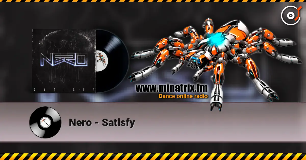 Nero - Satisfy escuchar online en alta calidad | Minatrix.FM