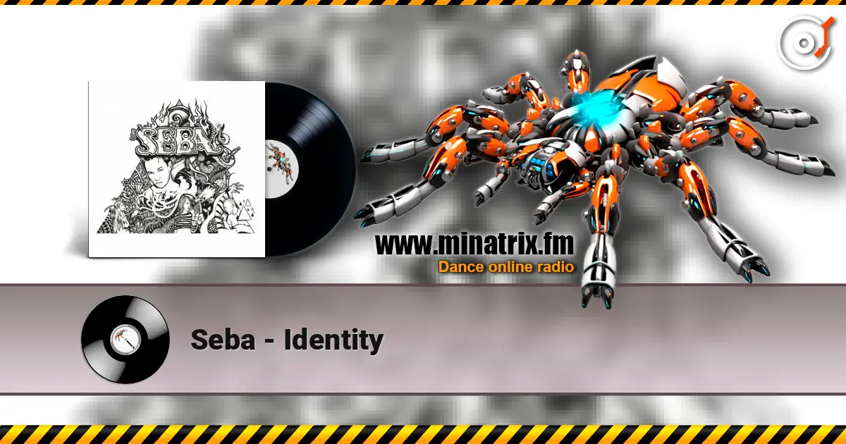 Seba - Identity escuchar online en alta calidad | Minatrix.FM