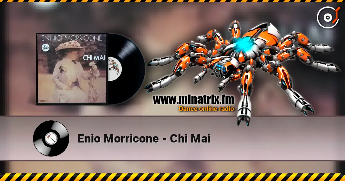Enio Morricone - Chi Mai escuchar online en alta calidad | Minatrix.FM