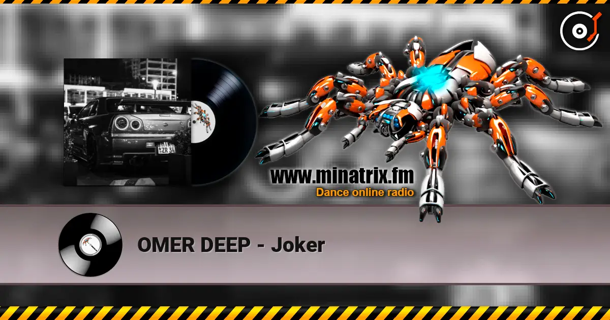 OMER DEEP - Joker escuchar online en alta calidad | Minatrix.FM