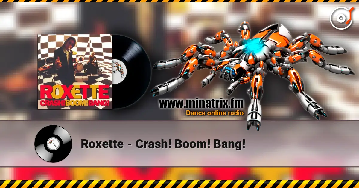 Roxette - Crash! Boom! Bang! escuchar online en alta calidad | Minatrix.FM