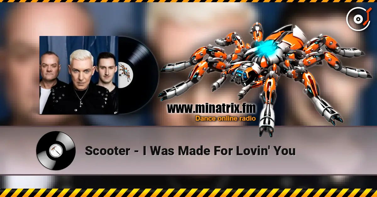 Scooter - I Was Made For Lovin' You слухати онлайн у високій якості | Minatrix.FM