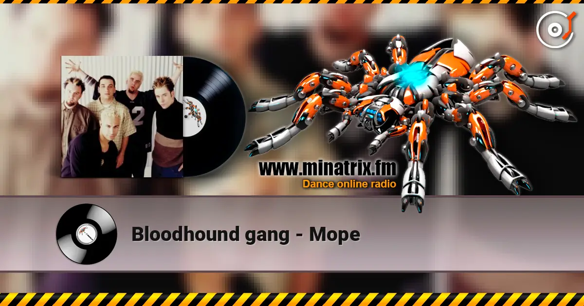 Bloodhound gang - Mope escuchar online en alta calidad | Minatrix.FM