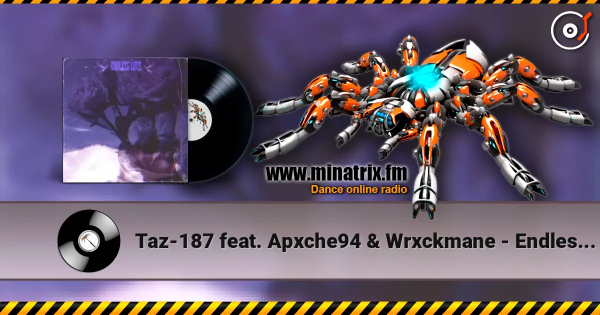 Taz-187 feat. Apxche94 & Wrxckmane - Endless Love escuchar online en alta calidad | Minatrix.FM
