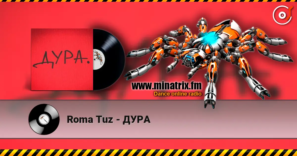 Roma Tuz - ДУРА escuchar online en alta calidad | Minatrix.FM