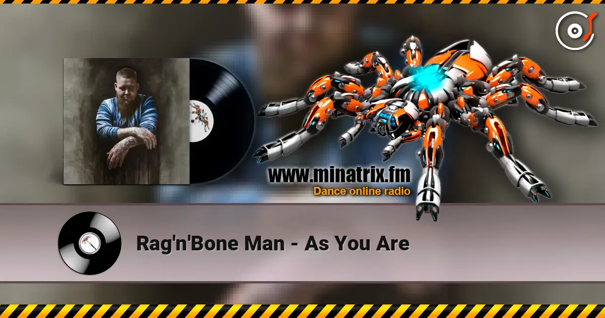 Rag'n'Bone Man - As You Are escuchar online en alta calidad | Minatrix.FM