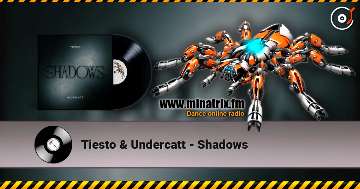 Tiesto & Undercatt - Shadows escuchar online en alta calidad | Minatrix.FM