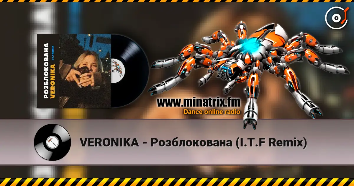 VERONIKA - Розблокована (I.T.F Remix) escuchar online en alta calidad | Minatrix.FM