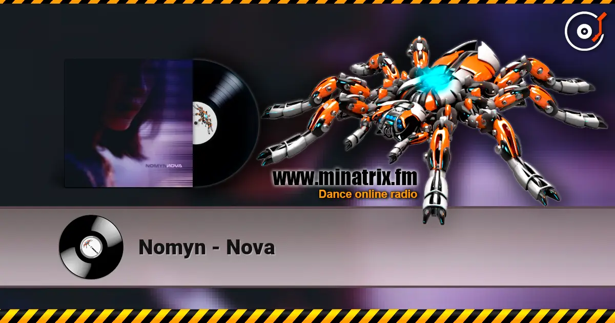Nomyn - Nova escuchar online en alta calidad | Minatrix.FM