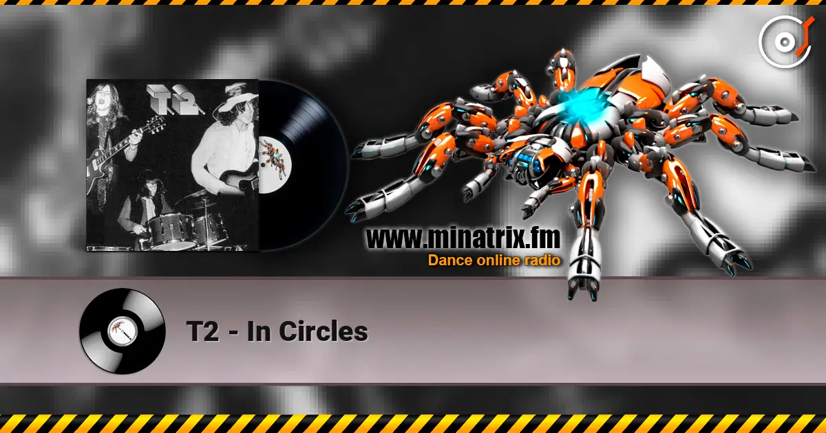T2 - In Circles escuchar online en alta calidad | Minatrix.FM