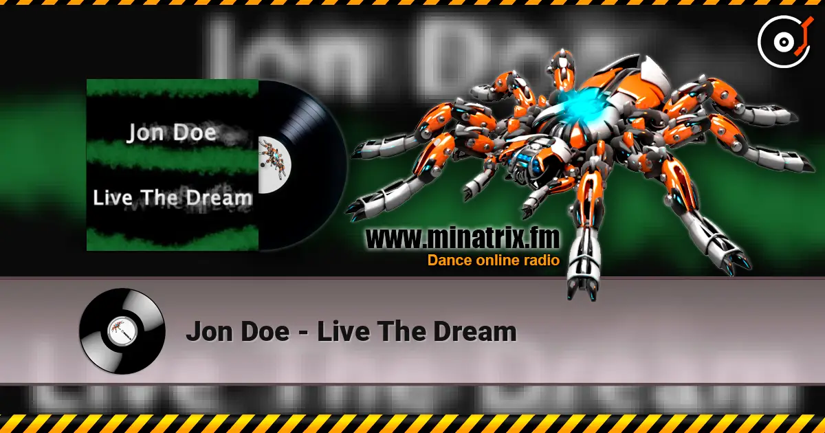 Jon Doe - Live The Dream escuchar online en alta calidad | Minatrix.FM