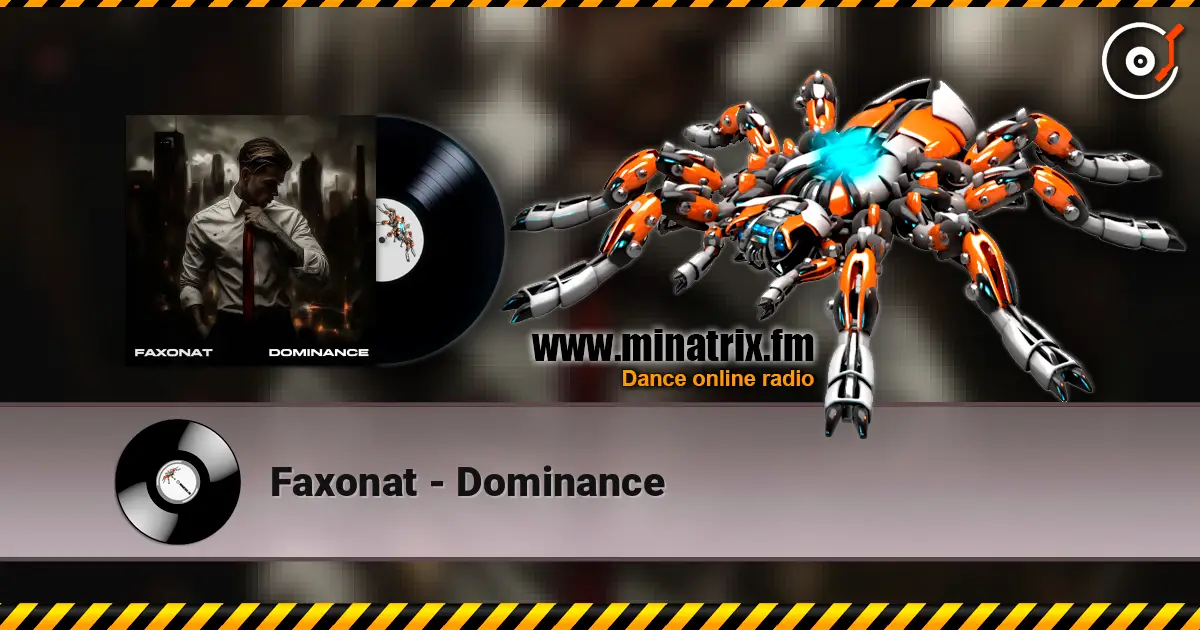 Faxonat - Dominance escuchar online en alta calidad | Minatrix.FM