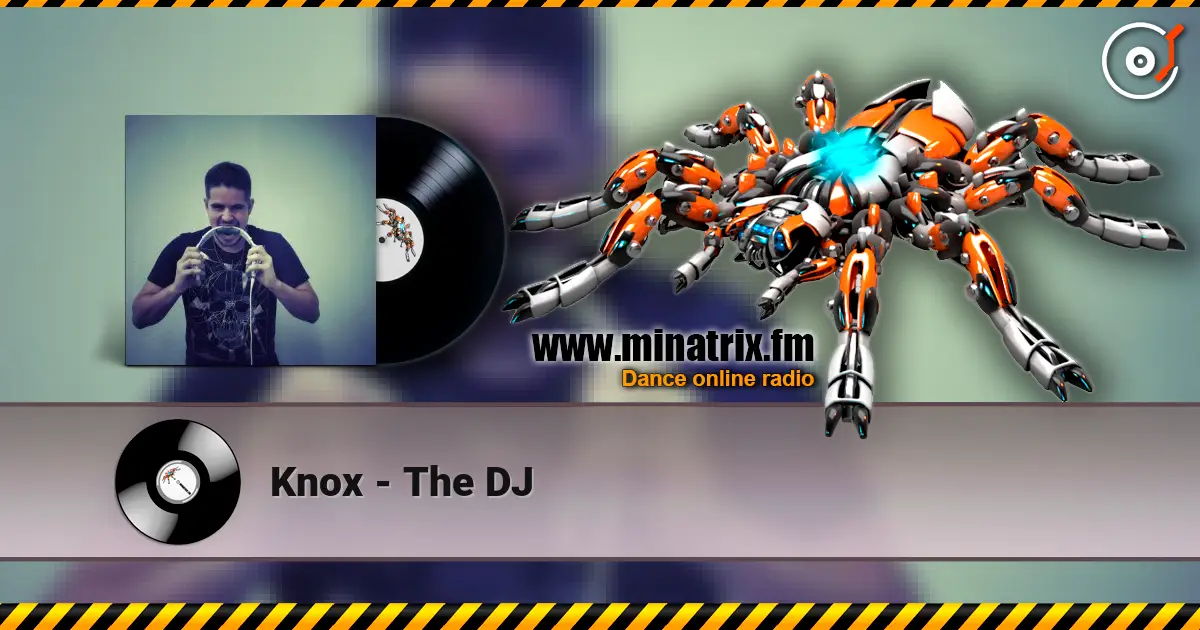Knox - The DJ escuchar online en alta calidad | Minatrix.FM