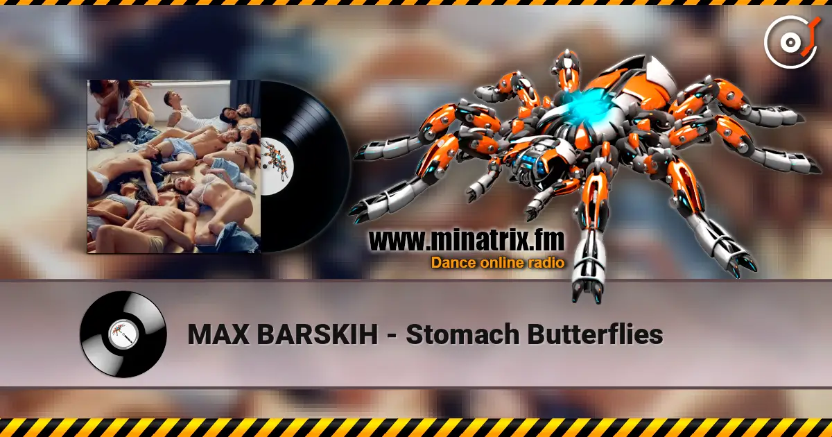 MAX BARSKIH - Stomach Butterflies escuchar online en alta calidad | Minatrix.FM