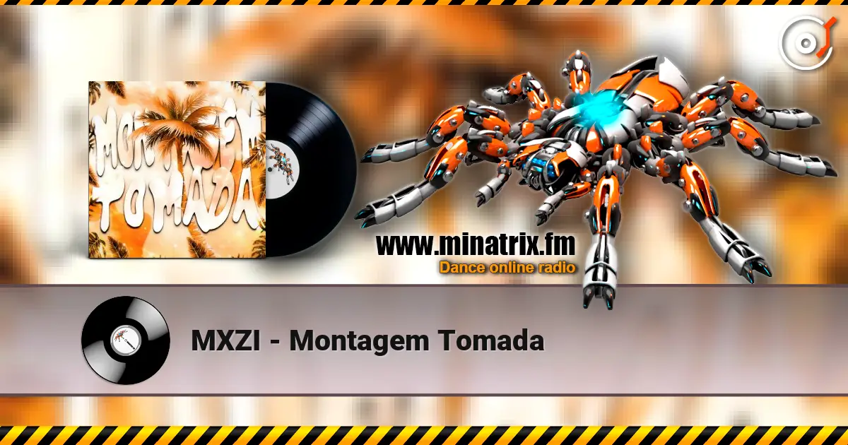 MXZI - Montagem Tomada listen online in high quality | Minatrix.FM