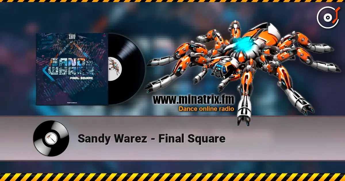 Sandy Warez - Final Square escuchar online en alta calidad | Minatrix.FM