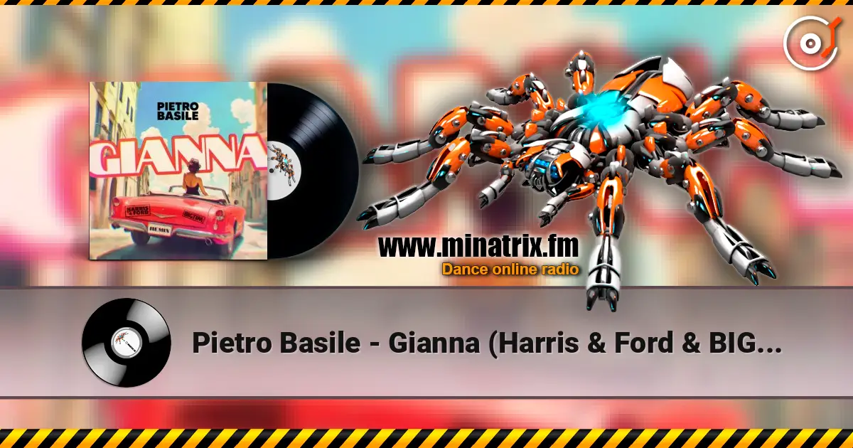 Pietro Basile - Gianna (Harris & Ford & BIG TIM Remix) escuchar online en alta calidad | Minatrix.FM