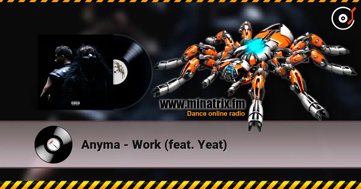 Anyma - Work (feat. Yeat) escuchar online en alta calidad | Minatrix.FM