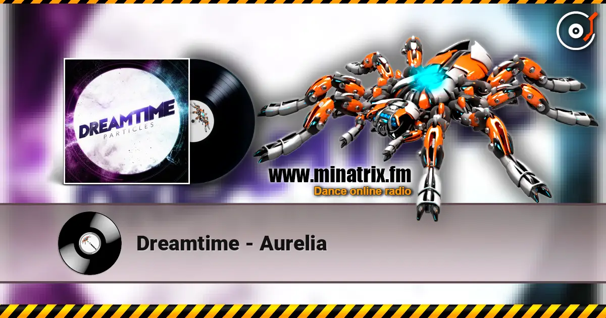 Dreamtime - Aurelia listen online in high quality | Minatrix.FM
