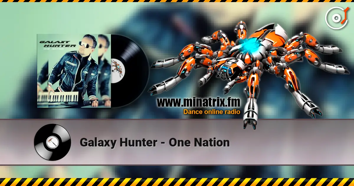 Galaxy Hunter - One Nation listen online in high quality | Minatrix.FM