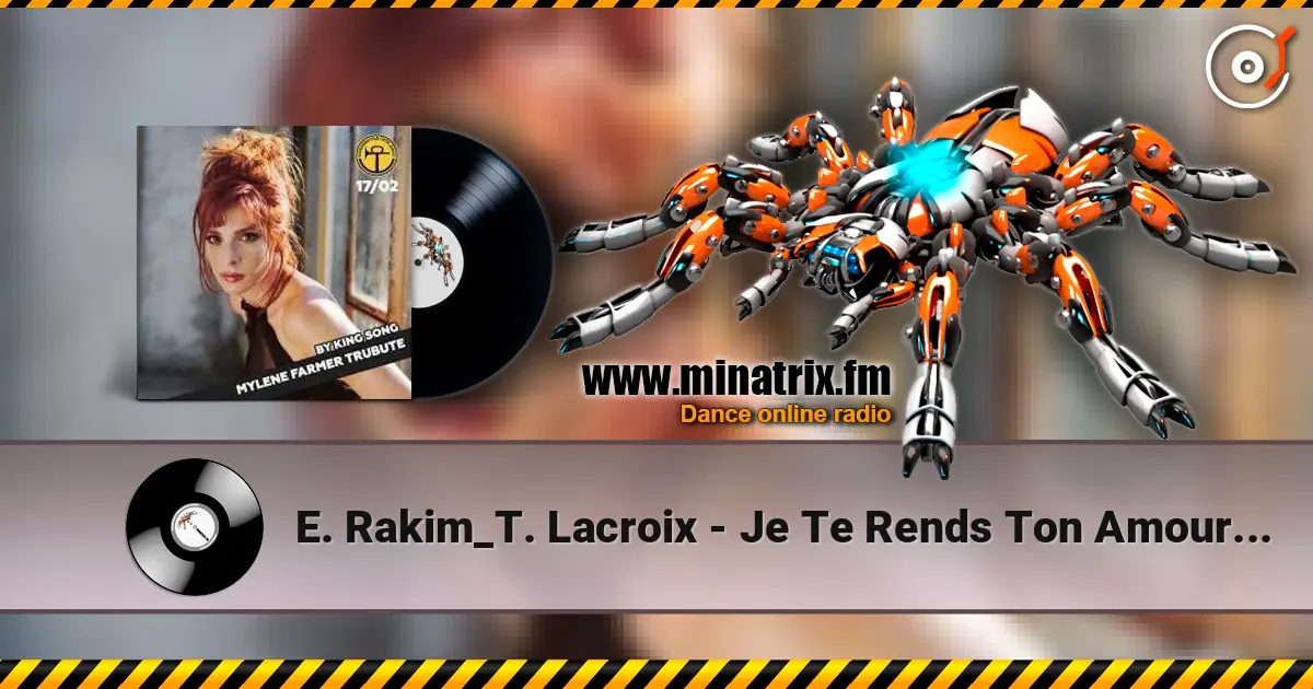 E. Rakim_T. Lacroix - Je Te Rends Ton Amour (M. Farmer) escuchar online en alta calidad | Minatrix.FM