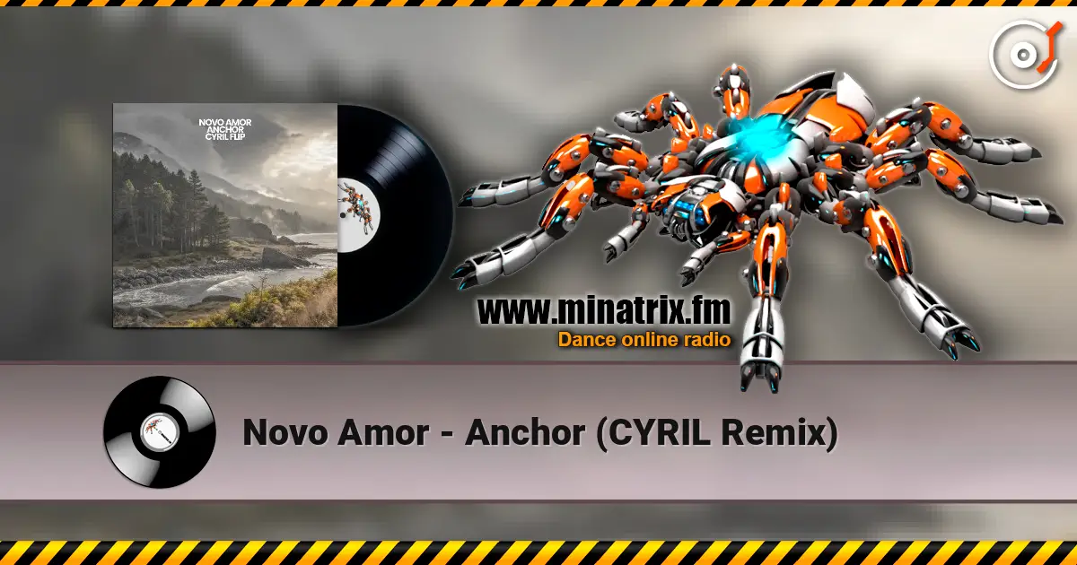 Novo Amor - Anchor (CYRIL Remix) escuchar online en alta calidad | Minatrix.FM